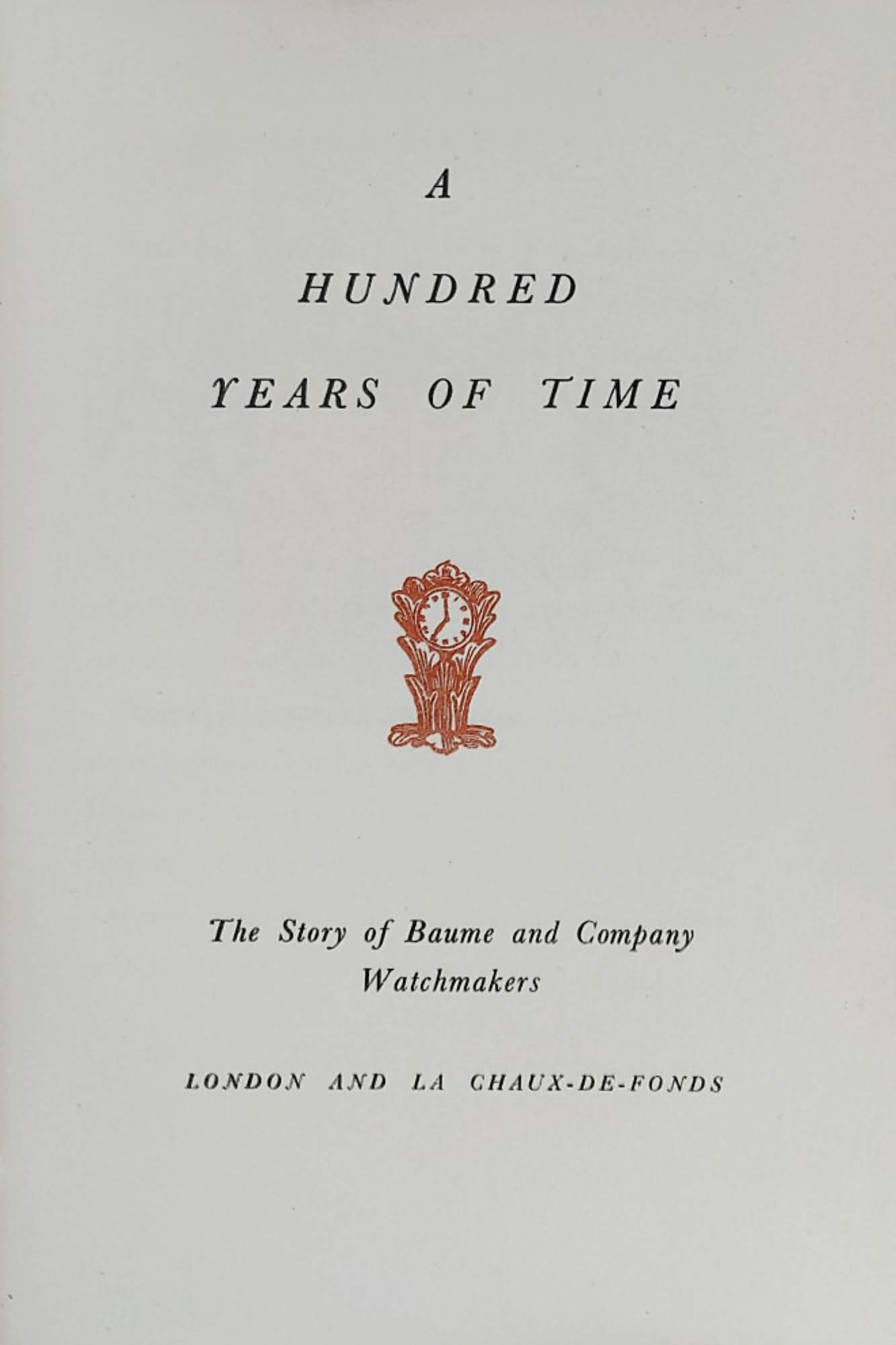 Baume: A Hundred Years of Time
